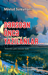Dərsdən öncə yazılanlar...