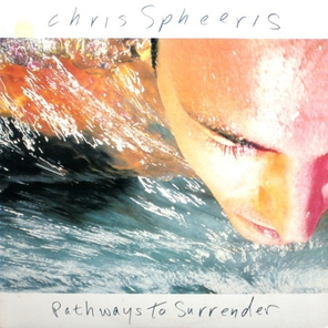 Chris Spheeris / Pathways To Surrender (LP)
