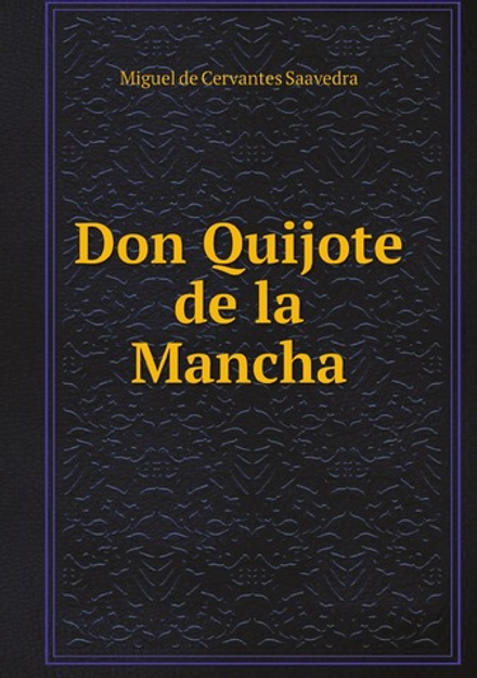 Don Quijote de la Mancha | Saavedra Miguel Cervantes