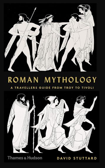 Roman Mythology: a Traveller's Guide from Troy to Tivoli