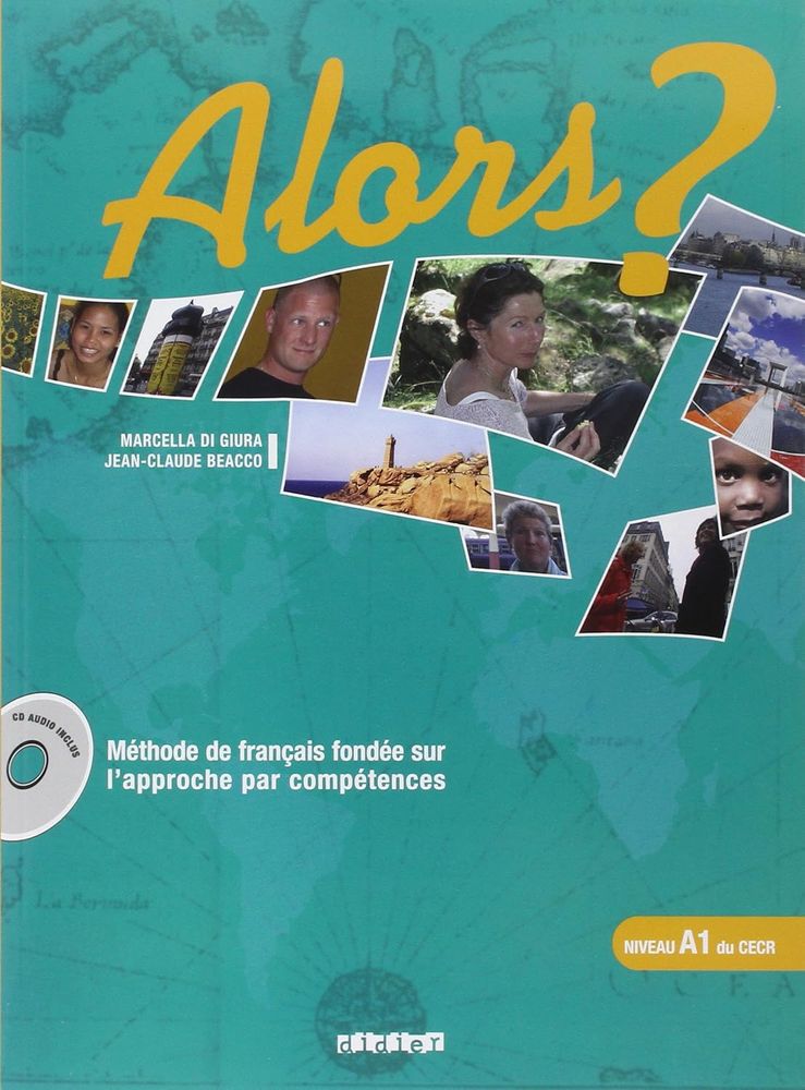 Alors?: Livre de l&#39;eleve 1 + CD-audio