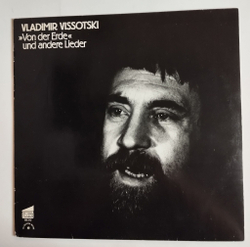 Винтажная виниловая пластинка LP Vladimir Vissotski Владимир Высоцкий Von Der Erde Und Andere Lieder (Germany 1980)