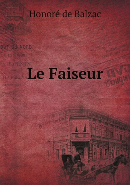 Le Faiseur | Honoré de Balzac