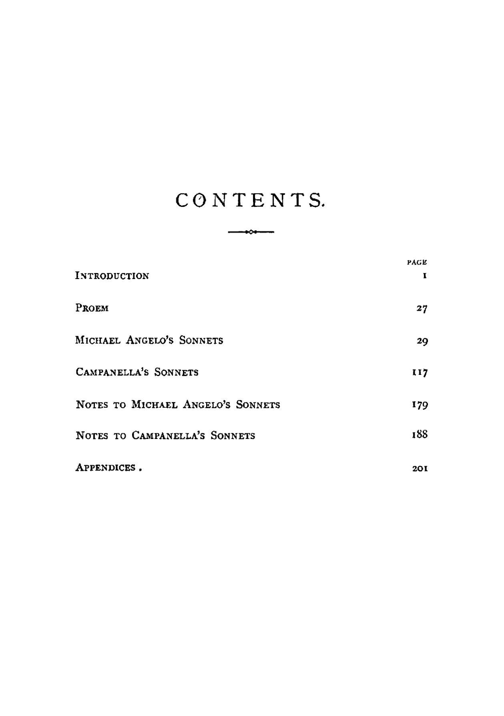 The sonnets of Michael Angelo Buonarroti and Tommaso Campanella: now for the first time translated into rhymed English | 1475-1564 Michelangelo Buonarroti
