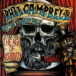 Phil Campbell And The Bastard Sons / The Age Of Absurdity (LP)