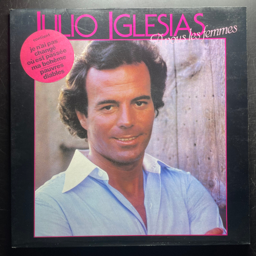 Julio Iglesias ‎– A Vous Les Femmes (Голландия 1979г.)
