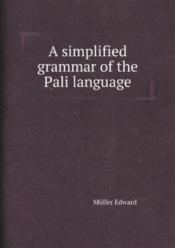 A simplified grammar of the Pali language | Müller Edward