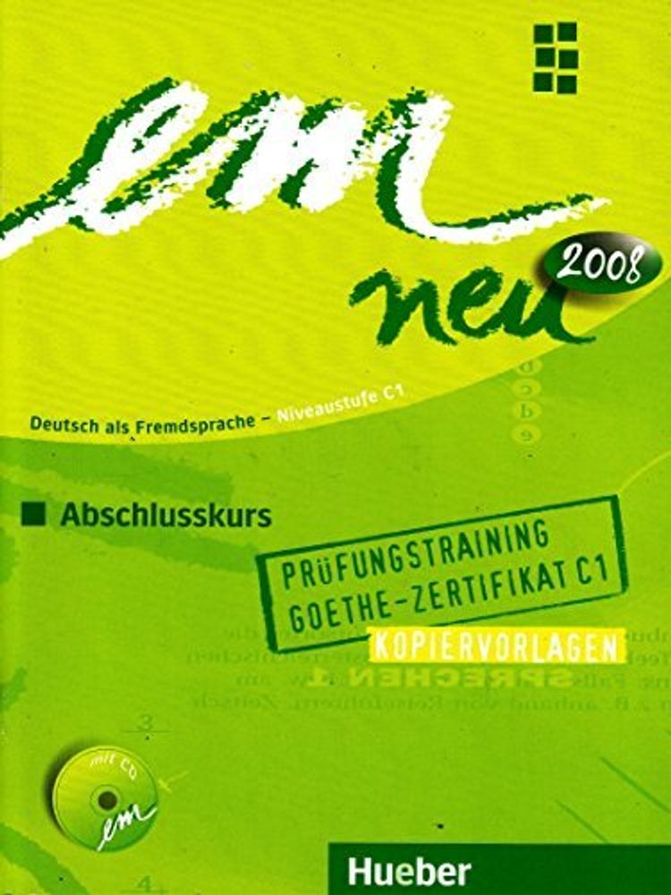 em neu 2008 Pruefungstraining Goethe-Zertifikat C1