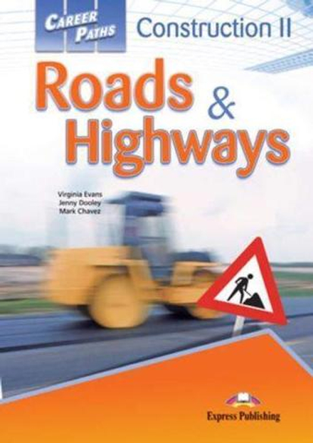 Career Paths: Construction II Roads & Highways. Student's Book with Digibook Application (Includes Audio & Video)
