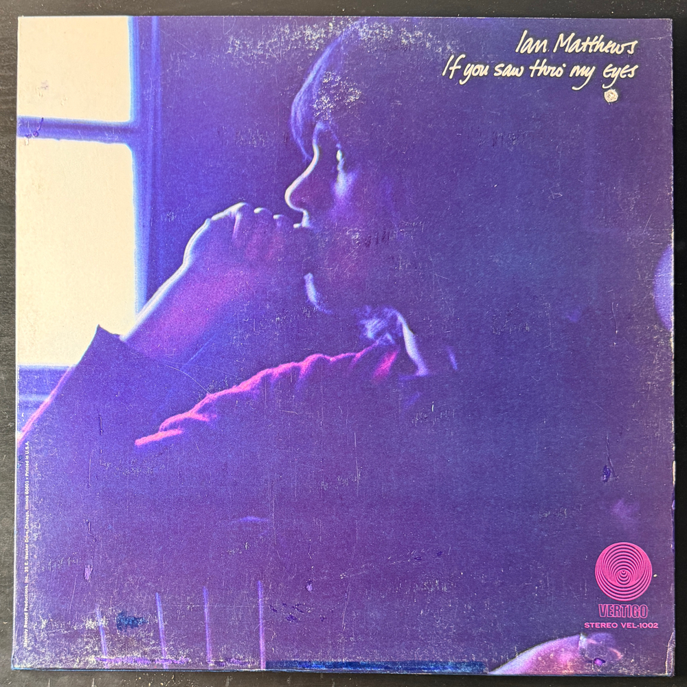 Ian Matthews ‎– If You Saw Thro' My Eyes (США 1971г.) Т