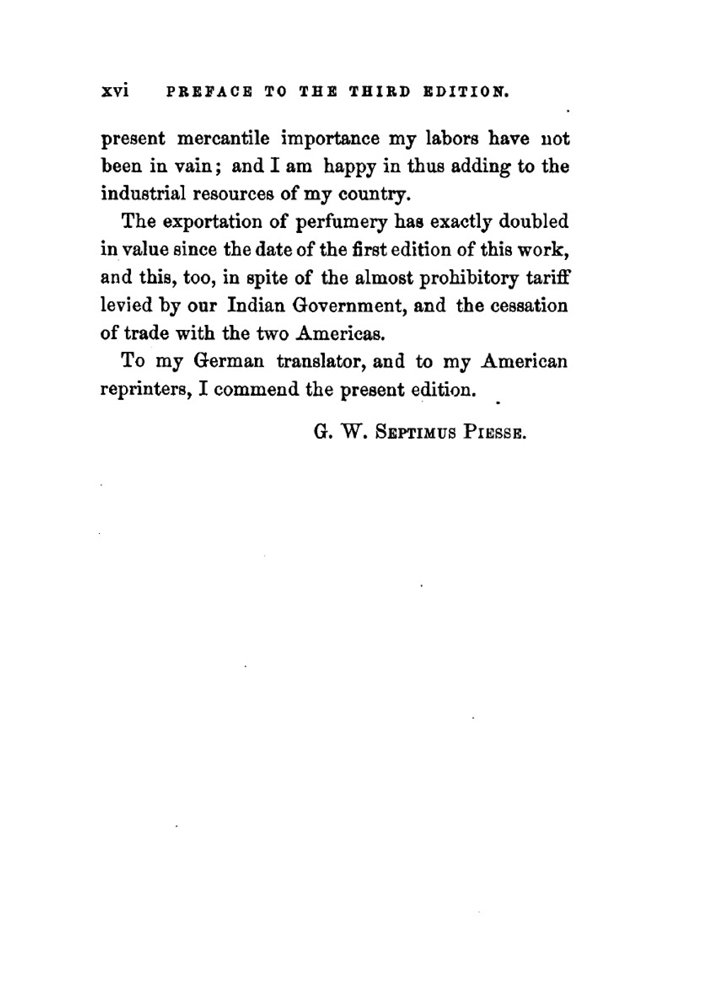 The Art of Perfumery and the Methods of Obtaining the Odors of Plants:. With Instructions for the Manufacture of Perfumes for the Handkerchief, Scented Powders, Odorous Vinegars, Dentifrices, Pomatums, Cosmetics, Perfumed Soap, Etc., to which is Added an Appendix on Preparing Artificial Fruit-essences, Etc | George William Septimus Piesse