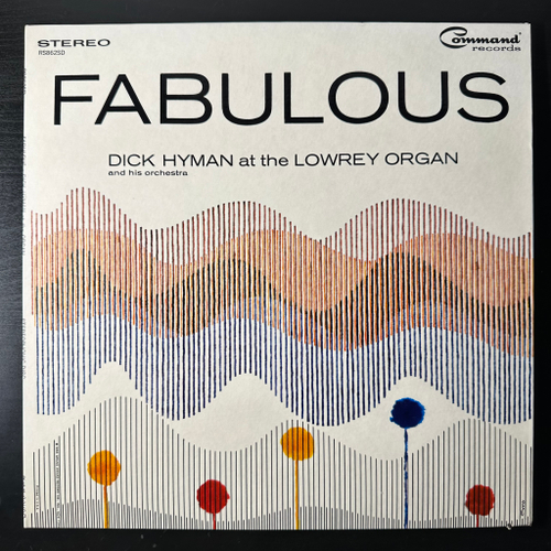 Dick Hyman At The Lowrey Organ And His Orchestra ‎– Fabulous (США 1963г.)