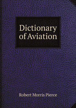 Dictionary of Aviation / Словарь авиации | Robert Morris Pierce