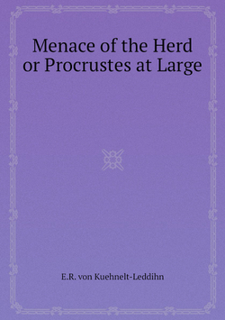 Menace of the Herd or Procrustes at Large | E.R. von Kuehnelt-Leddihn