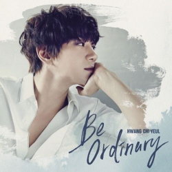 Альбом Hwang Chi Yeul - Be Ordinary 1st Mini Ablum