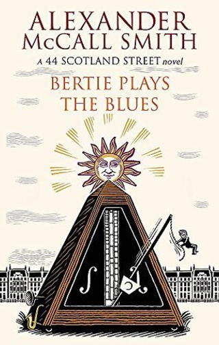 Bertie Plays the Blues: (44 Scotland Street Novel)