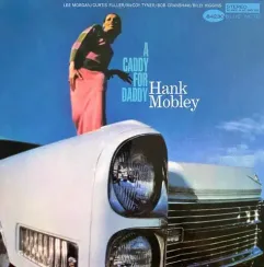 Hank Mobley – A Caddy For Daddy LP