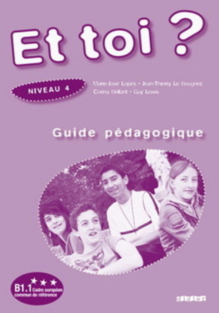 Et toi? 4 книга для учителя Guide pedagogique