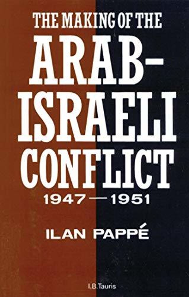 Making of Arab-Israeli Conflict, 1947-1951