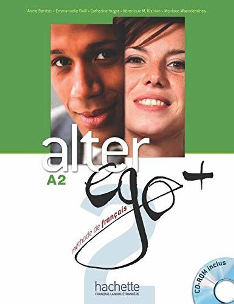 Alter Ego +A 2 Livre de l&#39;eleve + CD-ROM