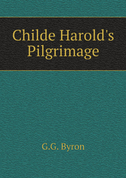 Childe Harold's Pilgrimage | G.G. Byron