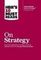 HBR&#39;s 10 Must Reads on Strategy (including featured article &quot;What Is Strategy?&quot; by Michael E. Porter)