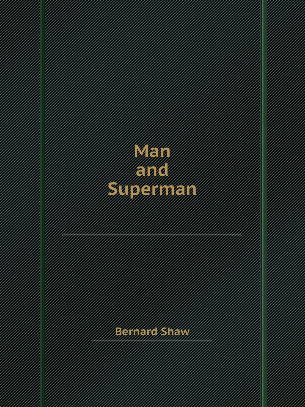 Man and Superman | Bernard Shaw
