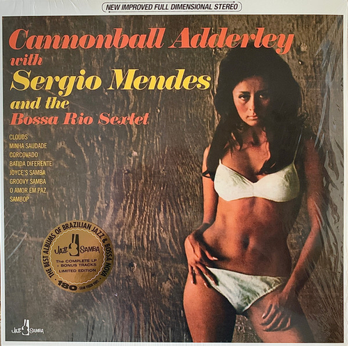 Cannonball Adderley - With Sergio Mendes And The Bossa Rio Sextet