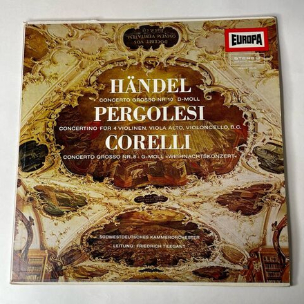 Винтажная виниловая пластинка LP Handel, Pergolesi, Corelli, Sudwestdeutsches Kammerorchester Leitung Friedrich Tilegant Concerto Grosso Nr. 10 D-Moll (Германия 1973)