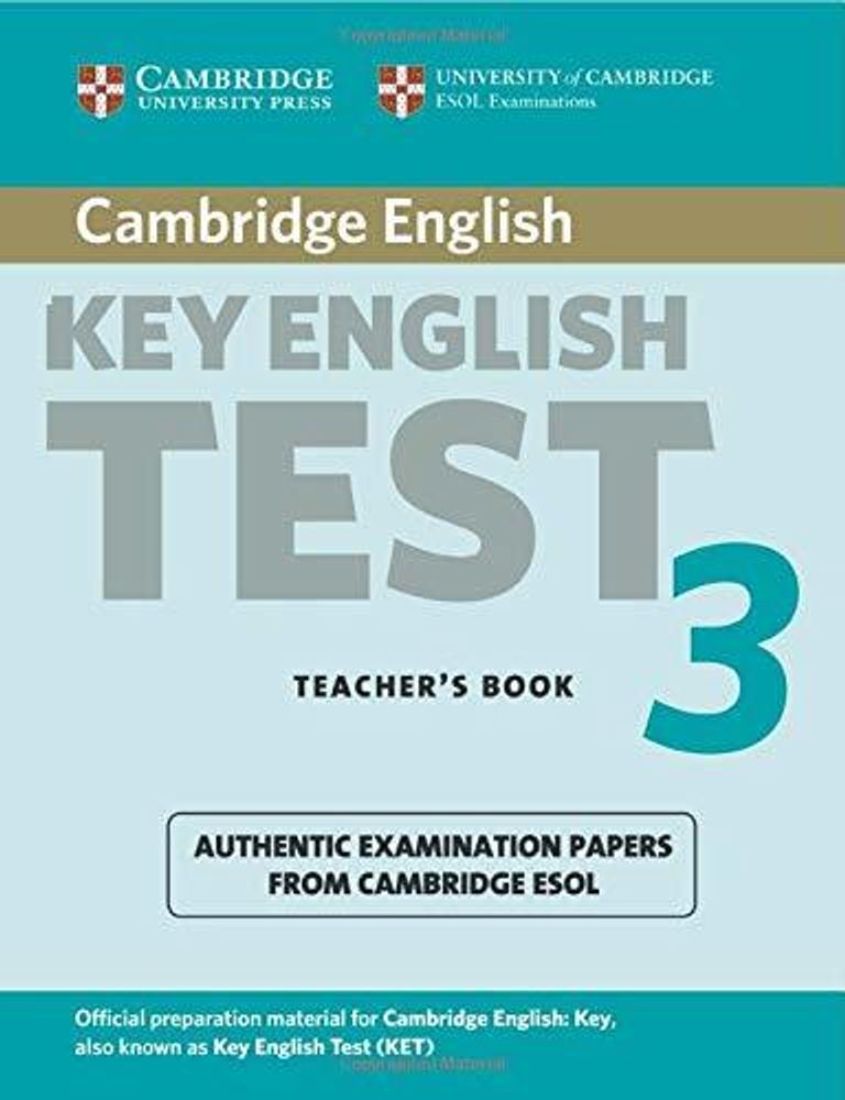 Cambridge Key English Test 3 Teacher&#39;s Book