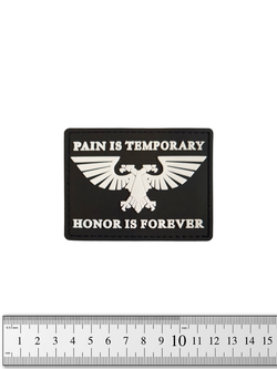 Шеврон Warhammer 40k. Pain Is Temporary, Honor Is Forever PVC черно серый