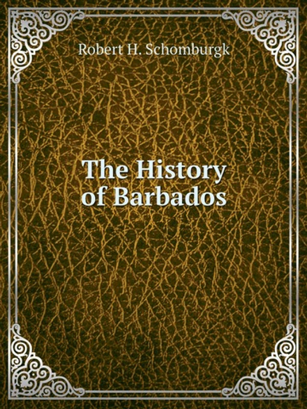 The History of Barbados | R.H. Schomburgk