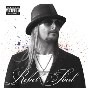 Kid Rock / Rebel Soul (2LP+CD)