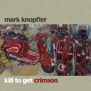 Mark Knopfler / Kill To Get Crimson (2LP)