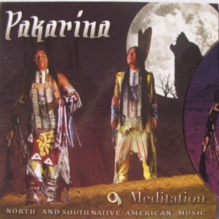 CD: Pakarina — «Meditation - North And South Native American Music» (2012)