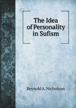 The Idea of Personality in Sufism | Reynold A. Nicholson