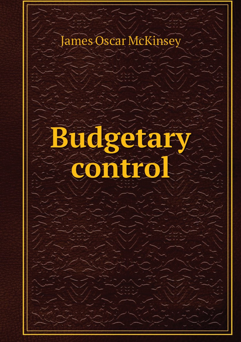 Budgetary control | James Oscar McKinsey