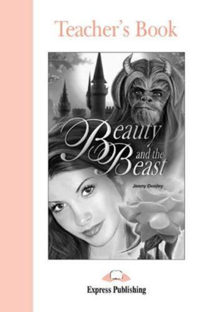 Beauty &amp; the beast. Beginner (5-6 класс). Книга для учителя