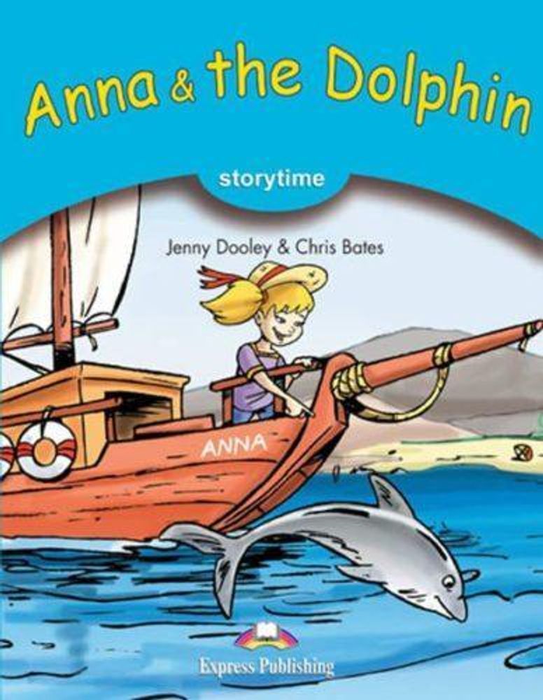 Anna &amp; the Dolphin. Книга для чтения. Stage 1 (1-2 классы)