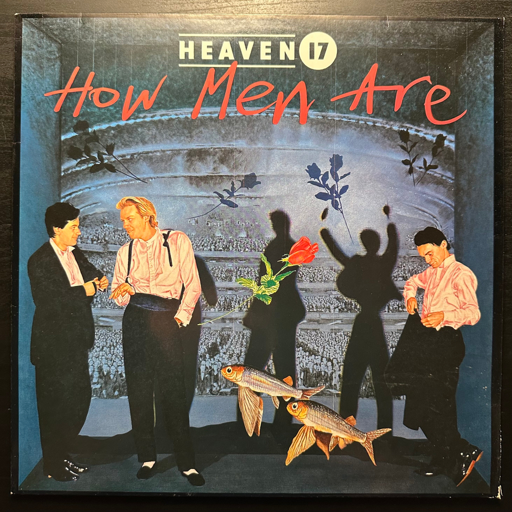 Heaven 17 - How Men Are (Европа 1984г.)