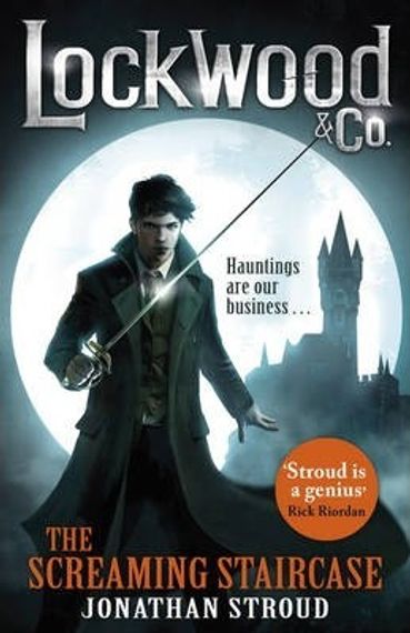Lockwood &amp; Co: The Screaming Staircase : Book 1