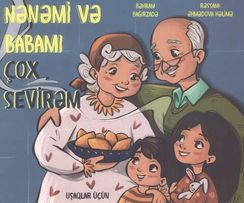 Nənəmi və babamı çox sevirəm
