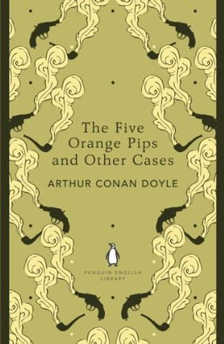 Five Orange Pips & Other Cases (The Penguin English Library)