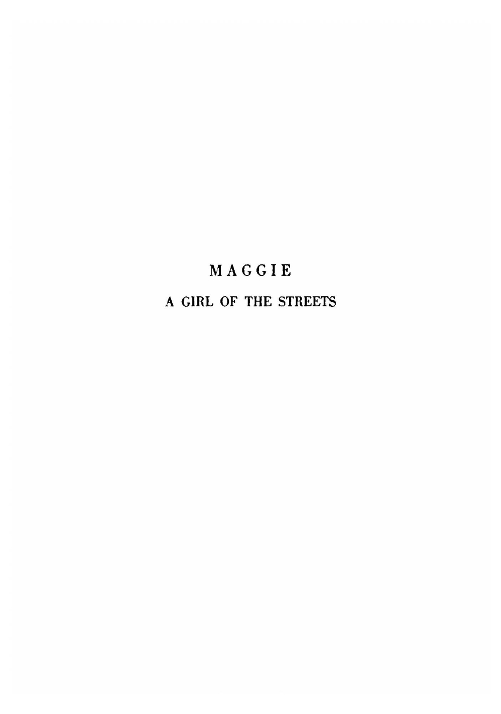 Maggie. a girl of the streets | Stephen Crane