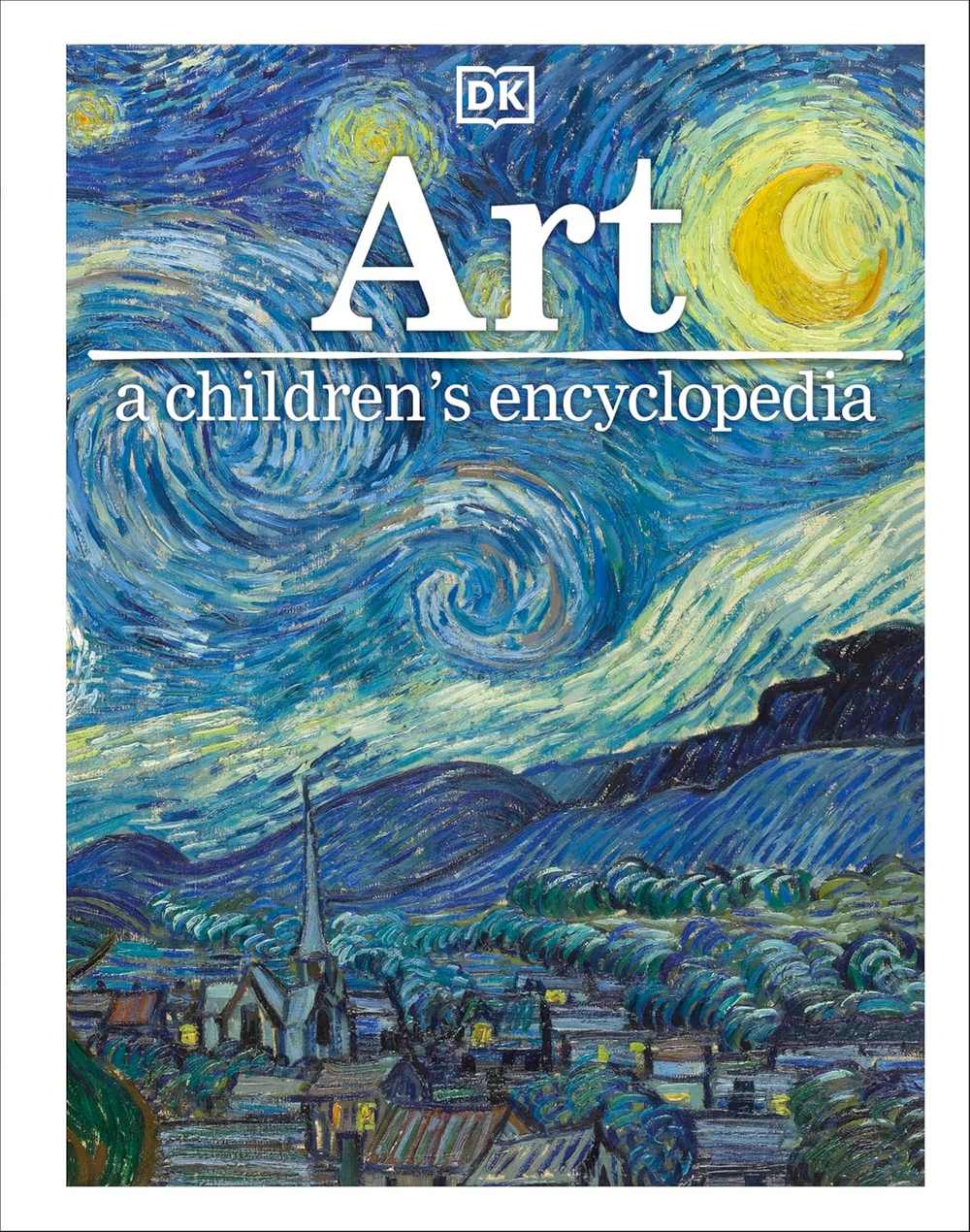 Art: A Children's Encyclopedia Hardcover