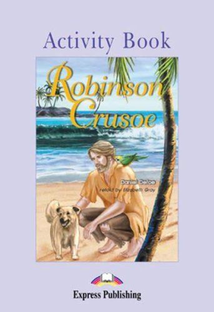 Robinson Crusoe. Elementary (6-7 класс). Рабочая тетрадь