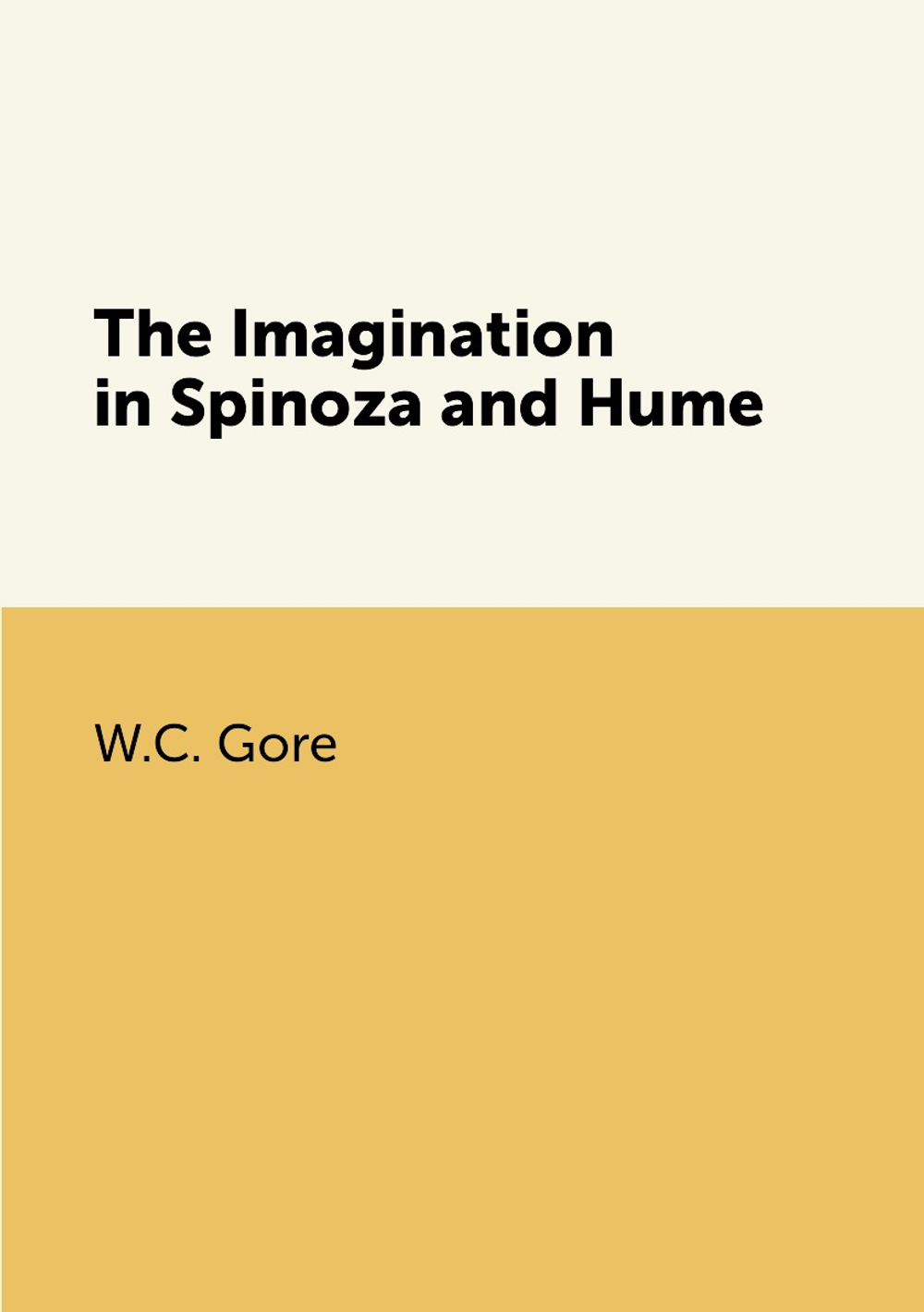 The Imagination in Spinoza and Hume | W.C. Gore