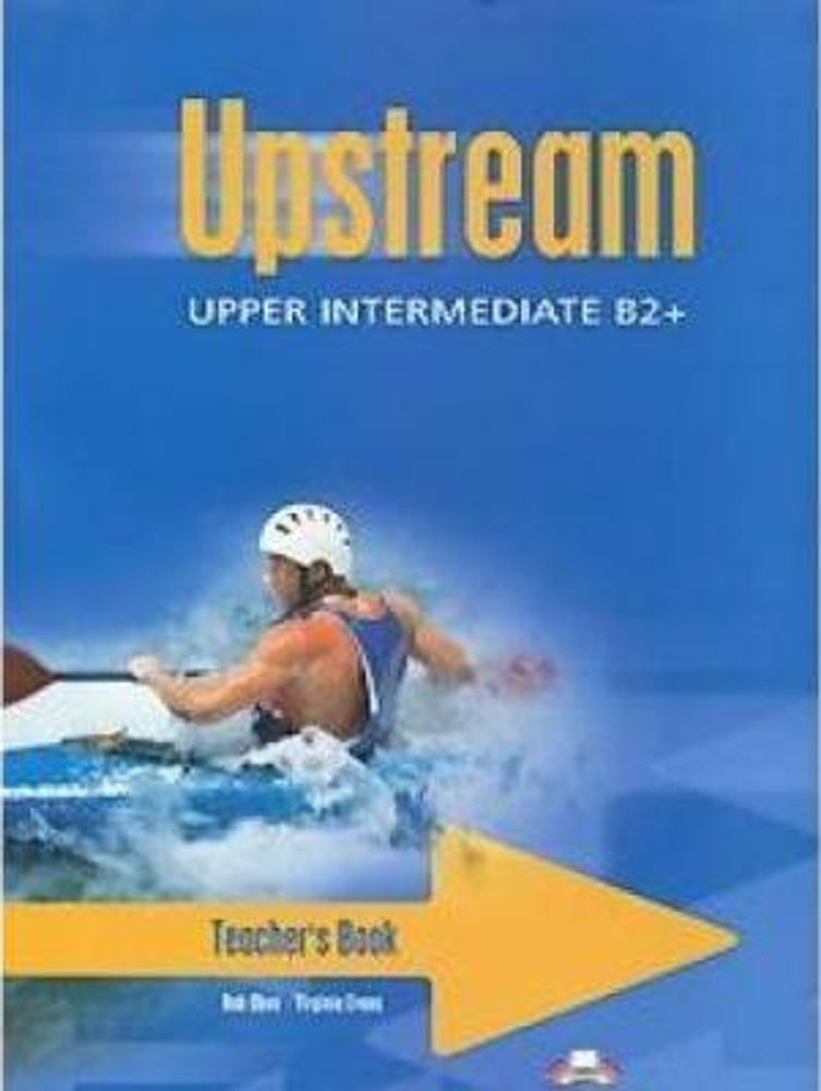 Upstream Upper-Intermediate B2+. Teacher&#39;s Book (1rd edition). Книга для учителя