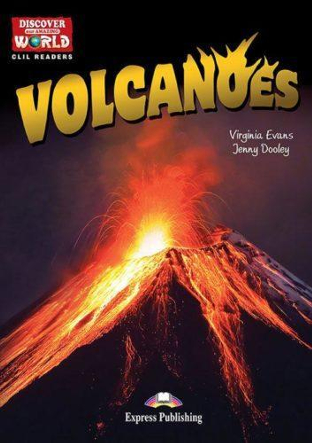 Volcanoes (Discover Our Amazing World) Reader with cross-platform application. Книга для чтения