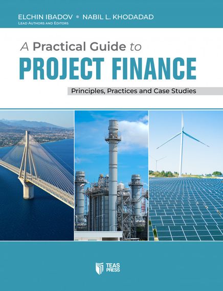 A Practical Guide to Project Finance